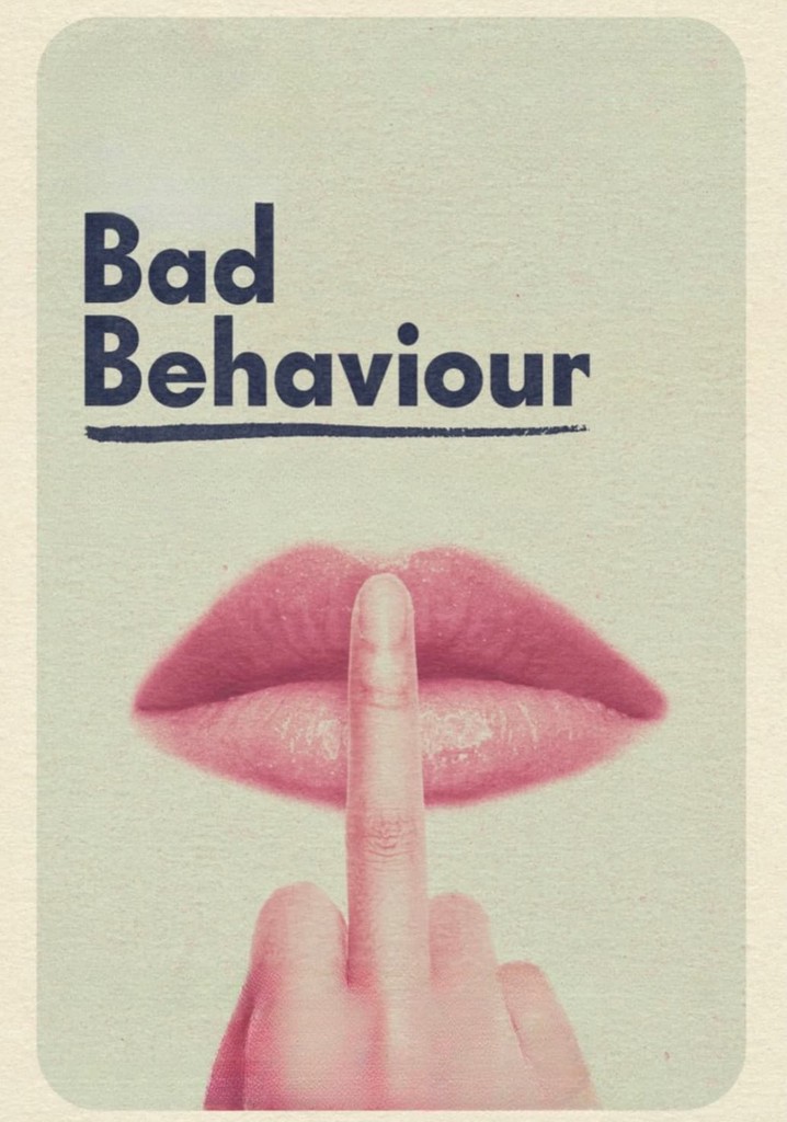 Bad Behaviour movie watch streaming online
